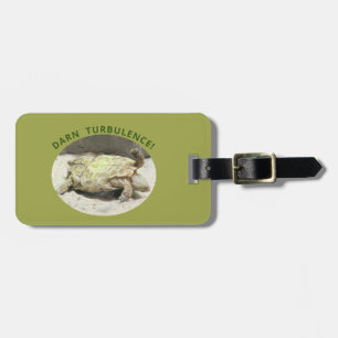 "DARN TURBULENCE!"/turtle on its backside Luggage Tag
