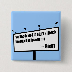 Darned to Eternal Heck funny button