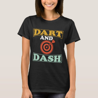 Dart Board Dart and Dash Bullseye Dar for Teams T-Shirt