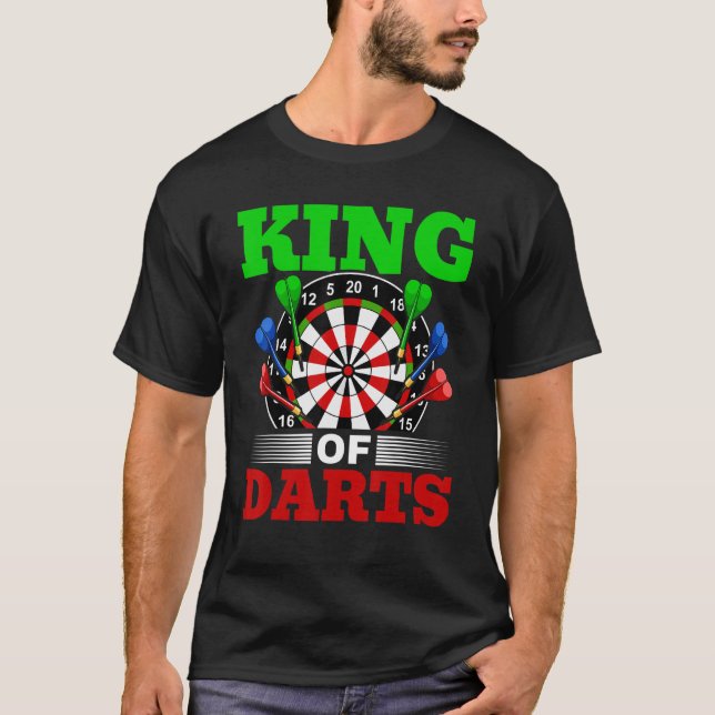 Dart Darts Player  King Of Dats 1 T-Shirt (Front)