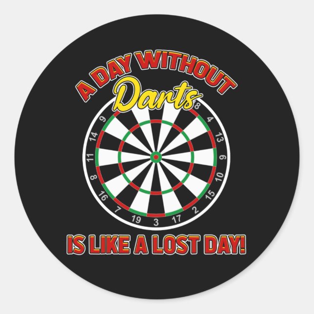 Dart Design - A Day Without Darts Classic Round Sticker (Front)
