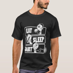 Dart - Eat Sleep Dart Repeat - for dart player T-Shirt