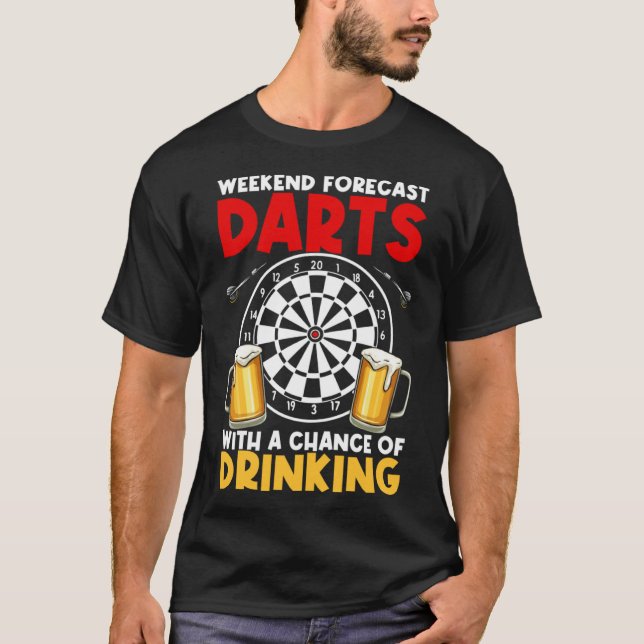 Dart League Weekend Forecast Darts With A Chance O T-Shirt (Front)