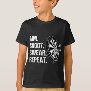 Dart Player Aim Shoot Swear Repeat Funny Darts Pla T-Shirt