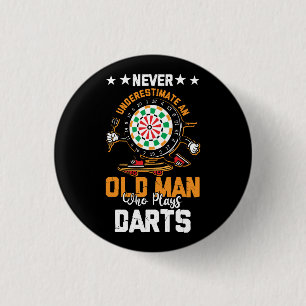 Dart Player  Never Underestimate An Old Man Who Pl 3 Cm Round Badge