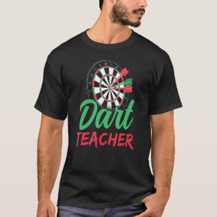 Dart Teacher Darts Player Hobby Cute T-Shirt