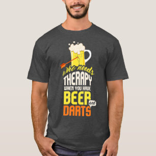 Dart Throwing I Darts And Beer I Beer Lover I T-Shirt