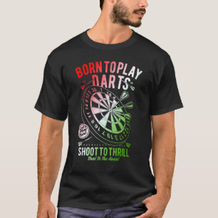 Dart Weekend Darts Drinking Darts Player T-Shirt