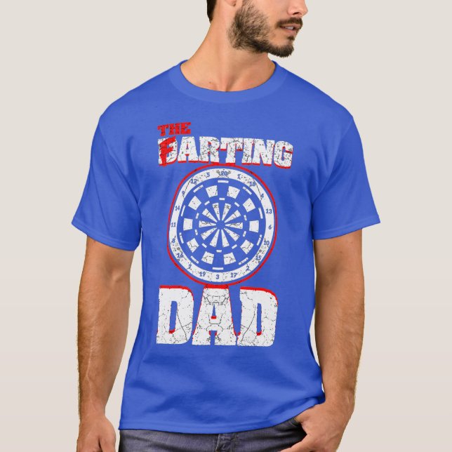 Darting and Farting Daddy Funny Farts Dart Dad T-Shirt (Front)
