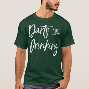 Darts and Drinking Dart Player Gift T-Shirt