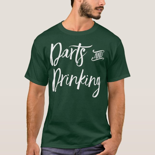 Darts and Drinking Dart Player Gift T-Shirt (Front)