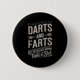 Darts And Farts Get The Release Wrong And It Turns 6 Cm Round Badge