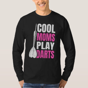 Darts Board Dart Set Pub Cool Moms Play Darts T-Shirt