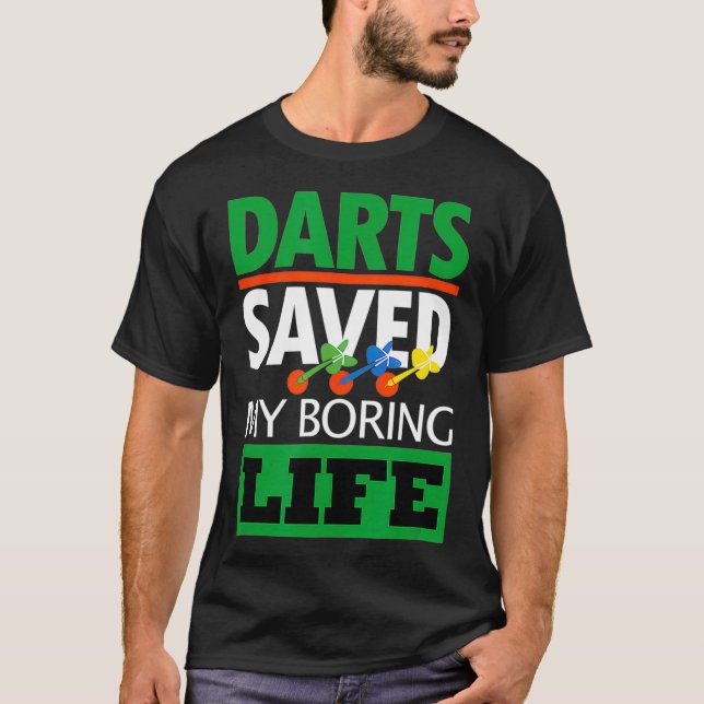 Darts Darts Player Funny Darts Saying T-Shirt (Front)