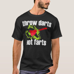 Darts Darts Player Funny Darts Saying T-Shirt
