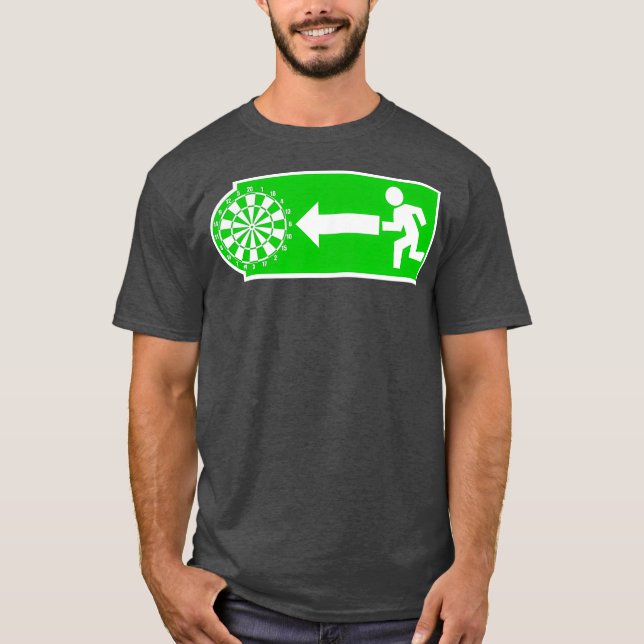 Darts Exit Arrow - Target  Birthday Gift Funny T-Shirt (Front)