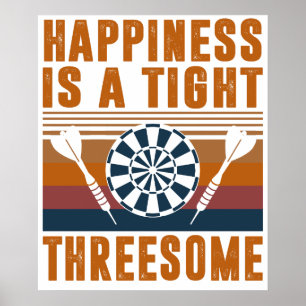 Darts Funny Happiness is a tight Threesome Club Gi Poster