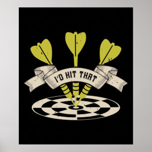 Darts - I'd Hit That Bullseye Poster