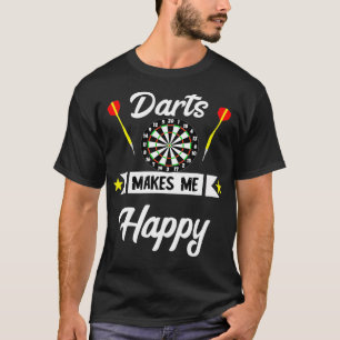 Darts Makes Me Happy Dart Player Arrow Game T-Shirt
