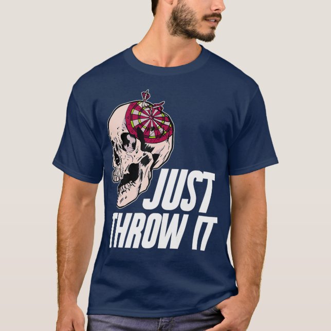 Darts Player - Dart Arrows Dartboard Darts Just T-Shirt (Front)