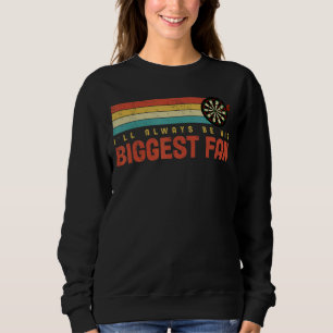 Darts Player His Biggest Fan Family Support Dad Mo Sweatshirt