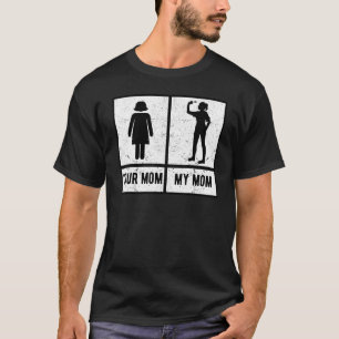 Darts Player Your Mum My Mum Sport Mother S Day T-Shirt