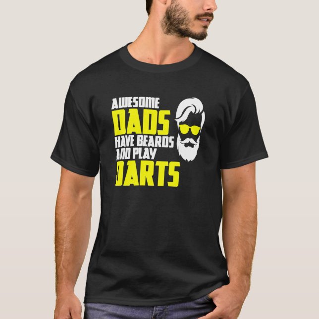 Darts saying beard  Father's Day darts players T-Shirt (Front)