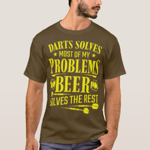 Darts Solves My Problems Men Beer Dartboard Dart T-Shirt