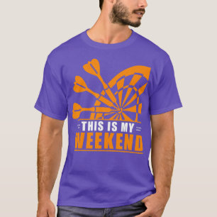 Darts This Is My Weekend Dart Player Dart Lover T-Shirt