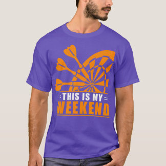 Darts This Is My Weekend Dart Player Dart Lover T-Shirt