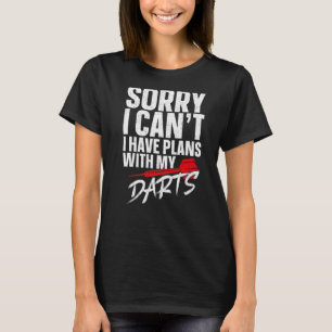 Darts Vintage Sorry I Can't I Have Plans With My D T-Shirt