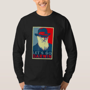 Darwin Hope Style Funny Trendy Sarcastic Let's Go T-Shirt