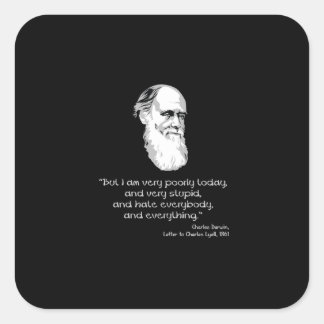 Darwin: I am very poorly today Square Sticker