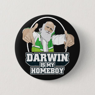 Darwin Is My Homeboy (Full Colour) 6 Cm Round Badge