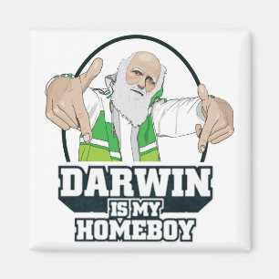 Darwin Is My Homeboy (Full Colour) Magnet