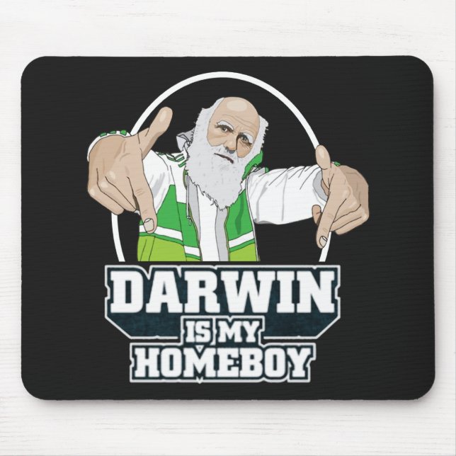 Darwin Is My Homeboy (Full Colour) Mouse Mat (Front)