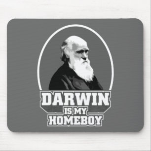 Darwin Is My Homeboy Mouse Mat