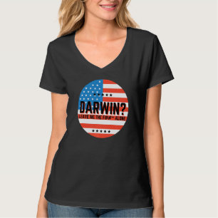 Darwin Let Me The F Alone Let S Go Darwin Funny T-Shirt