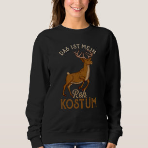 Das Ist Mein Deer Costume I Deer Hunting Sweatshirt
