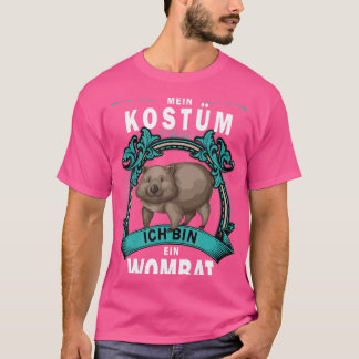 Das Ist Mein Ich Bin In Truth Ein Wombat T-Shirt