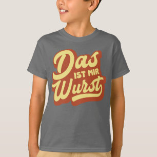 Das Ist Mir Wurst, German Saying T-Shirt, Germany T-Shirt