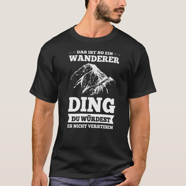 das ist so ein wanderer ding wander T-Shirt (Front)