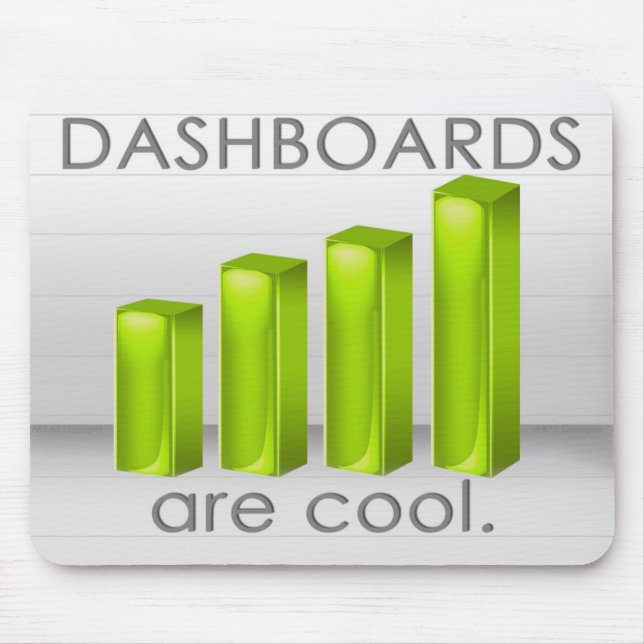 Dashboards Are Cool Mouse Mat (Front)