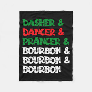 Dasher Dancer Prancer & Bourbon Christmas Funn Fleece Blanket