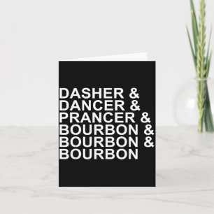 Dasher Dancer Prancer &amp; Bourbon Christmas Holi Card