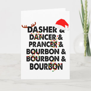 Dasher Dancer Prancer & Bourbon Christmas Holi Card