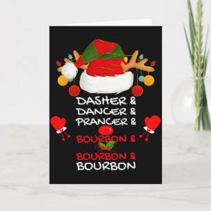 Dasher Dancer Prancer &amp; Bourbon Christmas Holi Card