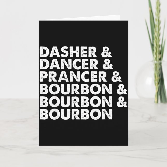 Dasher Dancer Prancer &amp; Bourbon Christmas Holi Card (Front)