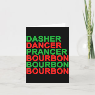 Dasher Dancer Prancer &amp; Bourbon Christmas Holi Card