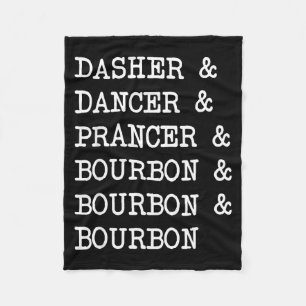 Dasher Dancer Prancer & Bourbon Christmas Holi Fleece Blanket